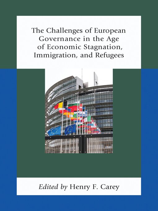Title details for The Challenges of European Governance in the Age of Economic Stagnation, Immigration, and Refugees by Elisabeth Lambert Abdelgawad - Available